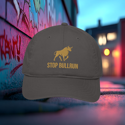 Stop BullRun Organic Dad Hat | Vegan Eco-Friendly Cap